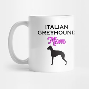 Italian Greyhound Mom Mug